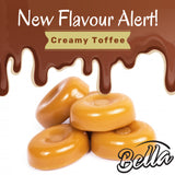 Creamy Toffee - Bella Liquid Flavour